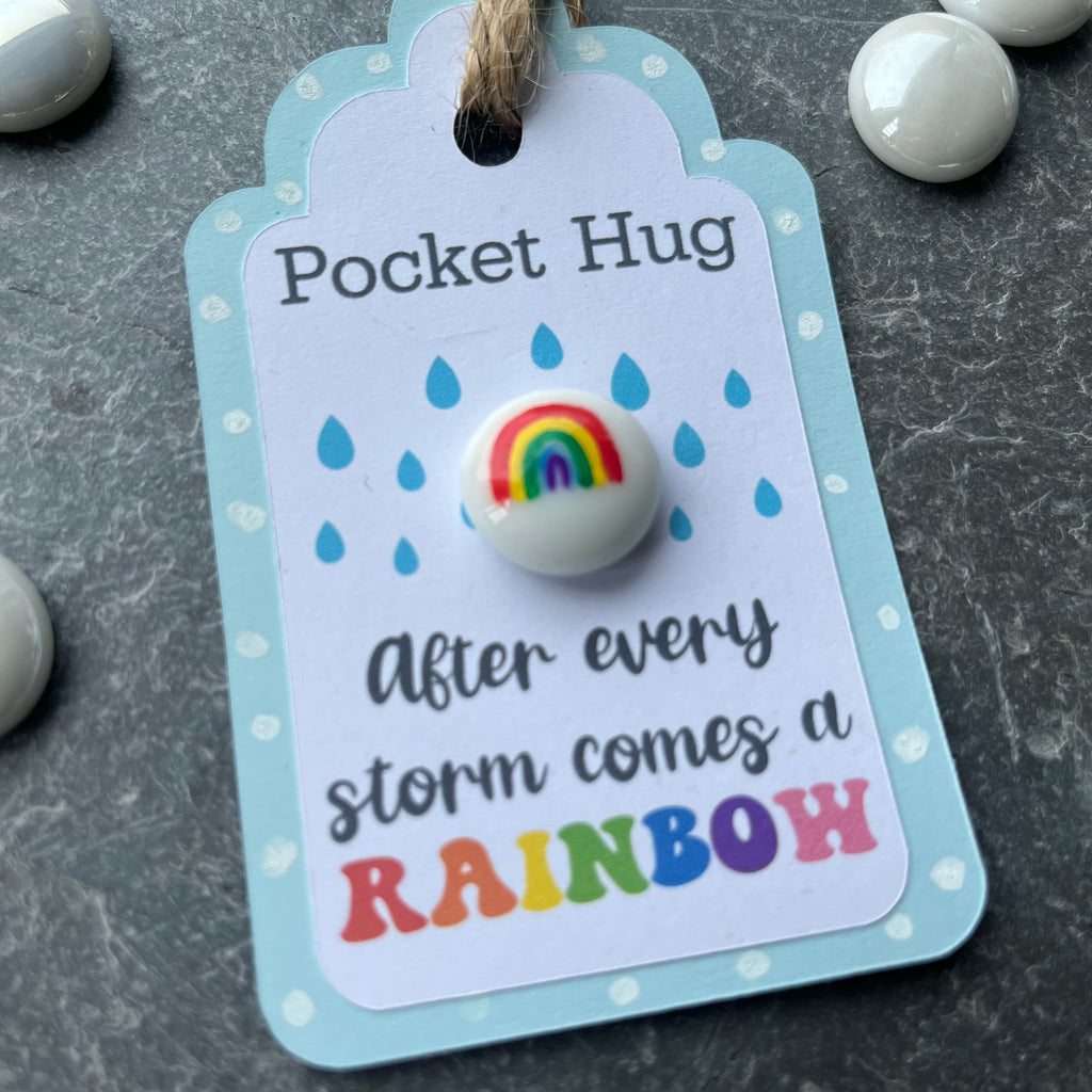 Tiny Pocket Hug Stone - After every storm comes a Rainbow