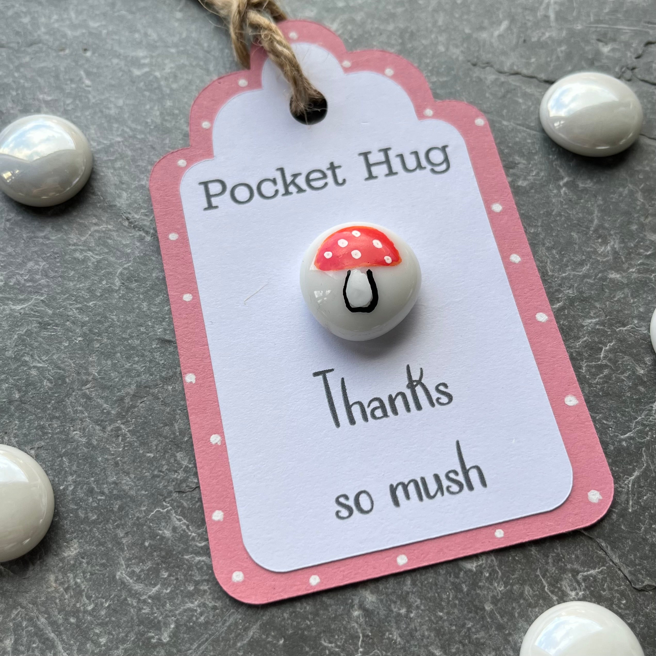 Tiny Pocket Hug Stone - Thanks so mush - Toadstool