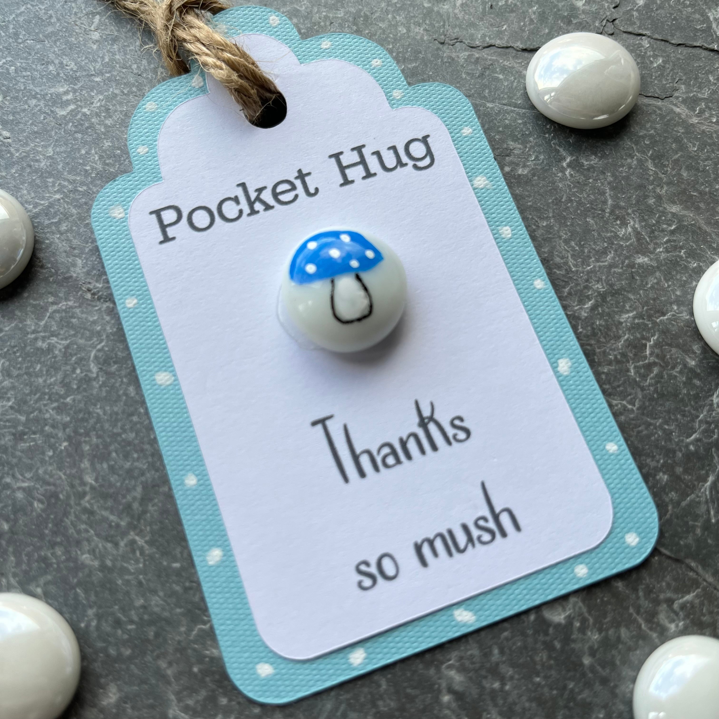 Tiny Pocket Hug Stone - Thanks so mush - Toadstool