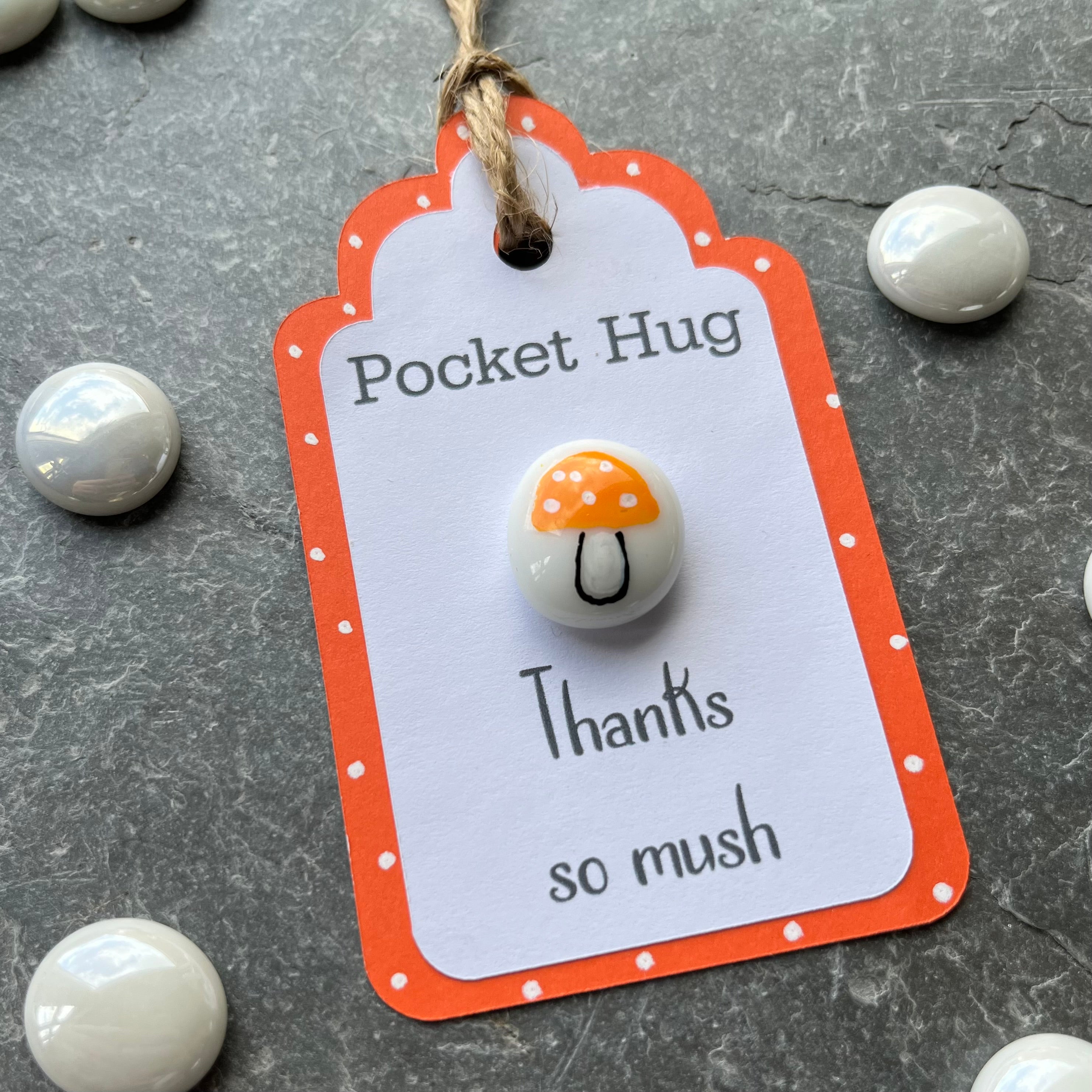 Tiny Pocket Hug Stone - Thanks so mush - Toadstool